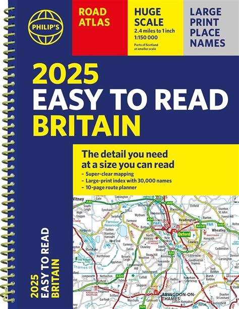 2025 Philip's Easy to Read Road Atlas of Britain: (A4 Spiral binding ...
