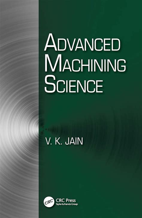 Advanced Machining Science : Jain, Vijay Kumar: Amazon.in: Books