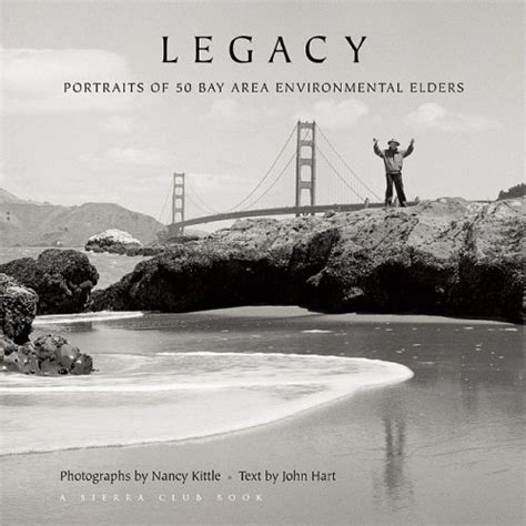 Buy Legacy – Portraits of 50 Bay Area Environmental Elders Book Online ...