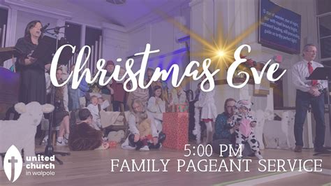 Christmas Eve: Family Service (Unrehearsed Pageant!), 30 Common Street ...