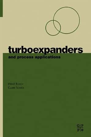 Turboexpanders and Process Applications eBook : Bloch, Heinz P., Soares ...