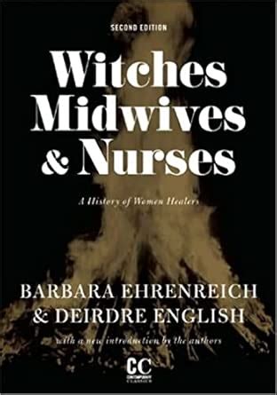 WITCHES MIDWIVES & NURSES: A History of Women Healers (Contemporary ...