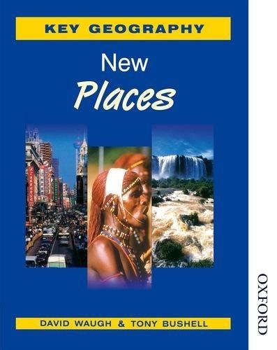 Key Geography: New Places : Waugh, David, Bushell, Tony: Amazon.in: Books