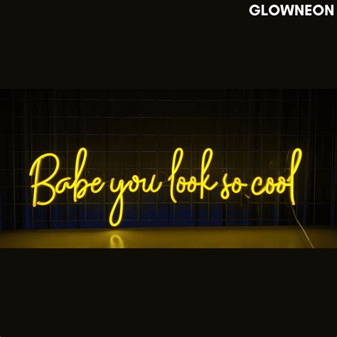 Glowneon Babe You Look So Cool Neon Sign, Girl Party Wall Led Decor ...