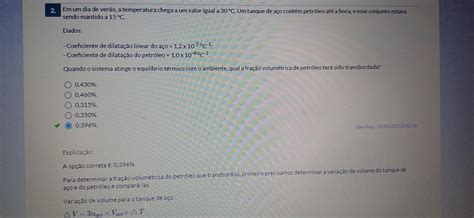 Em dia de verão, a temperatura chega a um valor igual 30°C um tanque de ...