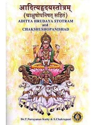 Aditya Hrudaya Stotram and Chakshushopanishad Dr. T. Narayanan Kutty ...