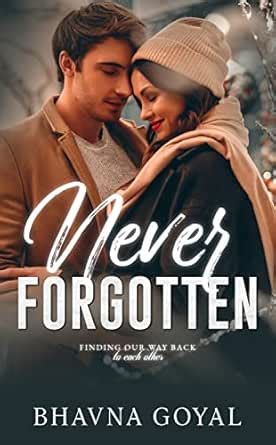 Never Forgotten: Finding our way back to each other eBook : Goyal ...