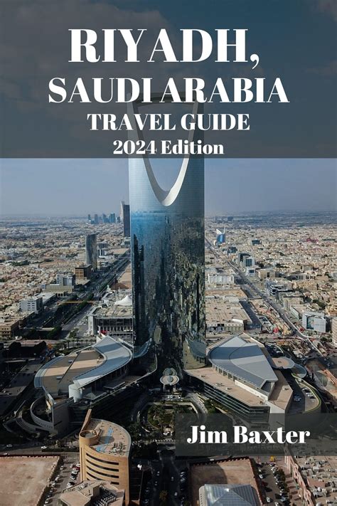 Buy RIYADH SAUDI ARABIA TRAVEL GUIDE 2024 Edition: Explore Riyadh's ...