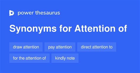 Attention Of synonyms - 49 Words and Phrases for Attention Of