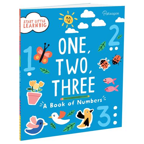 Start Little Learn Big: One, Two, Three | A Book of Numbers | For 4 to ...