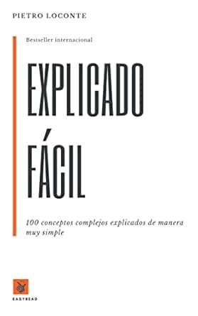 Explicado Fácil: 100 conceptos complejos explicados de manera muy ...
