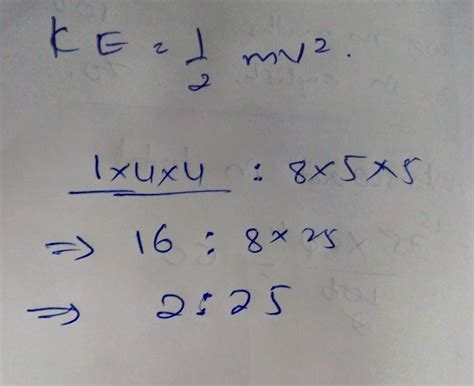 If 2 bodies have masses in ratio of 1:8 hsve their speed in ratio 4:5 ...