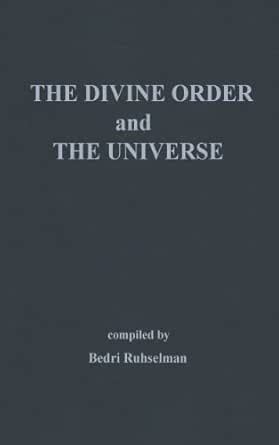 The Divine Order and the Universe eBook : Ruhselman, Bedri: Amazon.in ...