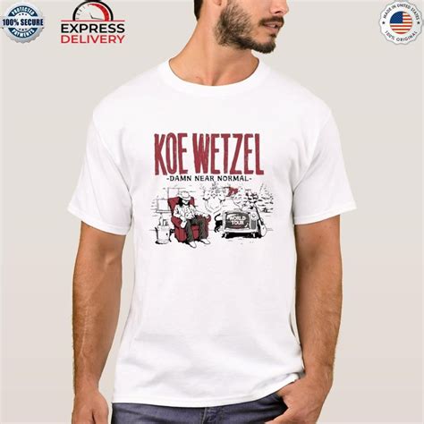 Koe wetzel damn near normal world tour 2024 shirt, hoodie, sweater ...
