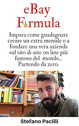 eBay Formula: Impara come guadagnare, creare un extra mensile o a ...