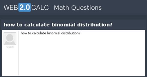View question - how to calculate binomial distribution?