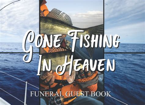 Buy Funeral Guest Book: Gone Fishing In Heaven, Sympathy, Memorial ...