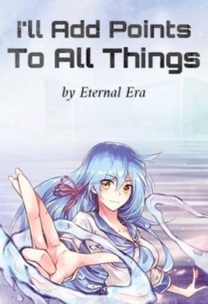 Read I’ll Add Points To All Things novel online free - ReadNovelFull