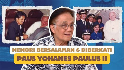 Kenangan Pilot yang Menerbangkan Pesawat Kunjungan Paus Paulus Yohanes ...