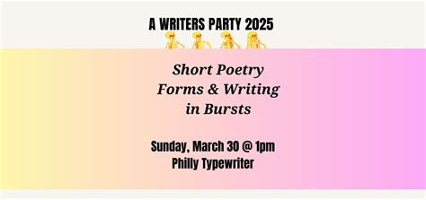 A Writers Party 2025: Short Poetry Forms & Writing in Bursts, Philly ...