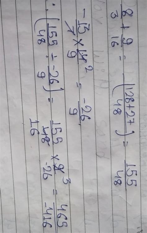 Divide the sum of 8 /3 and 9/16 by theproduct of -13/7and 14/9 - Brainly.in