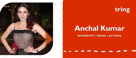 Anchal Kumar Biography Birthdate Birthplace Age Actress