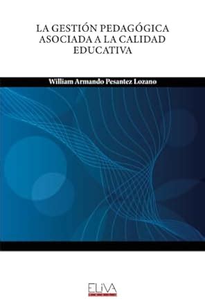 Buy La Gestión Pedagógica Asociada a la Calidad Educativa Book Online ...