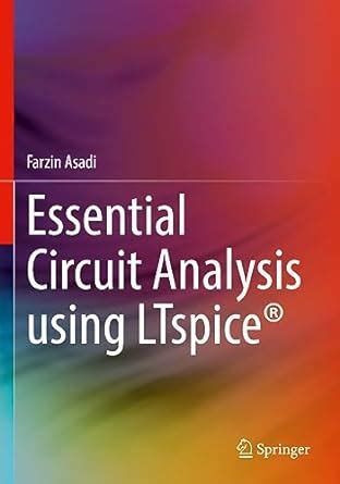Essential Circuit Analysis using LTspice® : Asadi, Farzin: Amazon.in: Books