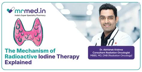 How Radioactive Iodine Therapy Works for Thyroid Cancer