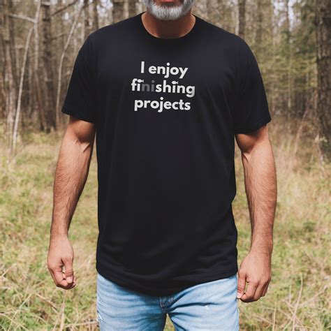 I Enjoy Finishing Projects - Funny Fishing T-Shirts for Dad | Sarcastic ...