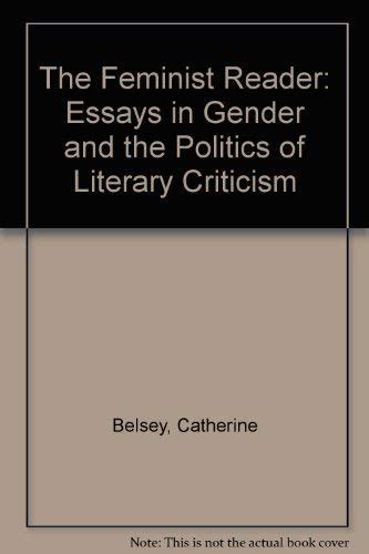 Buy Feminist Reader: Essays in Gender and the Politics of Literary ...