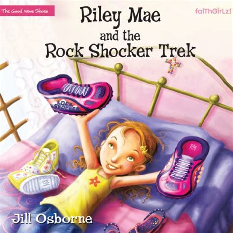 Riley Mae and the Rock Shocker Trek: Faithgirlz! / The Good News Shoes ...