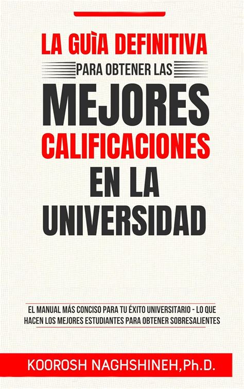 LA GUÍA DEFINITIVA PARA OBTENER LAS MEJORES CALIFICACIONES EN LA ...