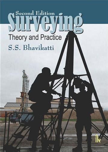 Surveying: Theory and Practice : Bhavikatti, S.S.: Amazon.in: Books