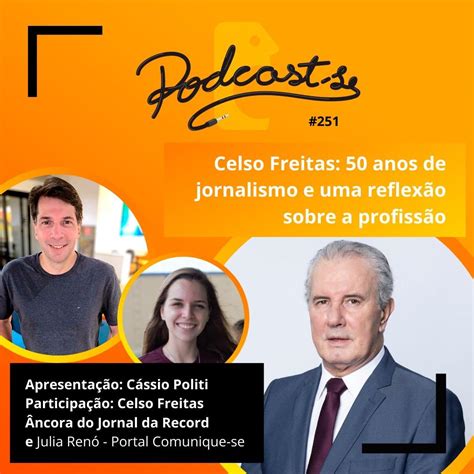 Celso Freitas está completando 50 anos de carreira. | Knewin Comunique-se