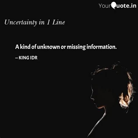 A kind of unknown or miss... | Quotes & Writings by KING IDR | YourQuote