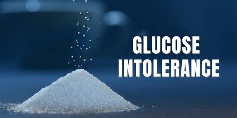 Glucose Intolerance - Signs, Symptoms, Treatment, and Diet | Max Lab