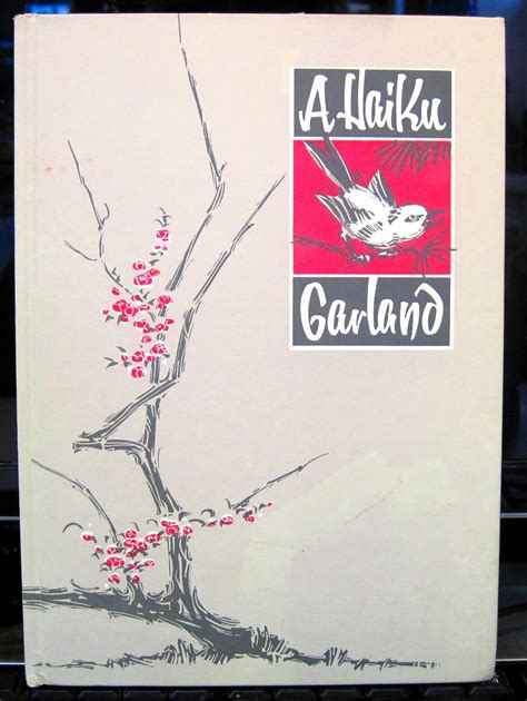 A Haiku Garland: A Collection of Seventeen-Syllable Classic Poems ...