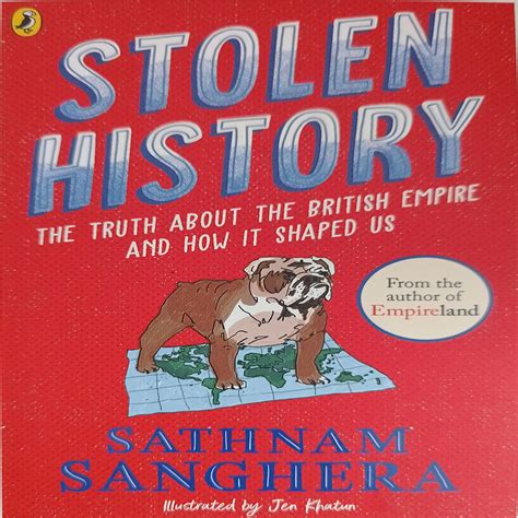 Stolen History The Truth About the British Empire and How it Shaped Us