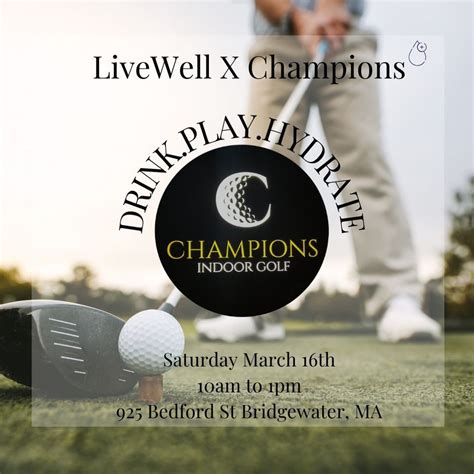 LiveWell x Champions , Champions Indoor Golf 925 Bedford Street ...