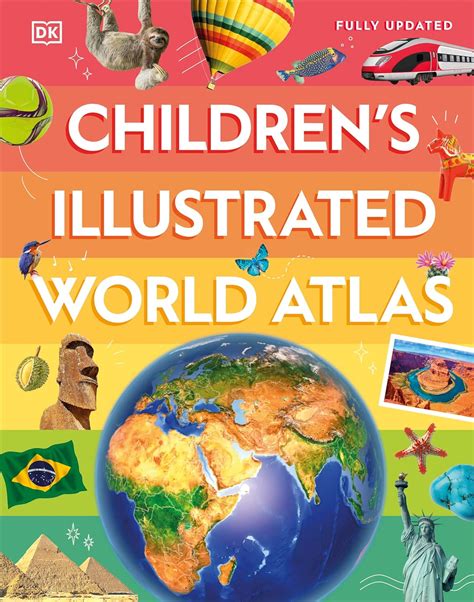 Children's Illustrated World Atlas (DK Children's Illustrated Reference ...