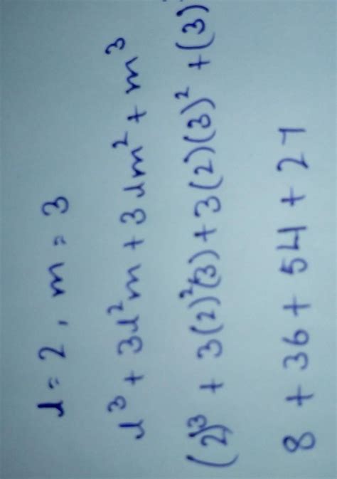 evaluate if l=2 and m=3l³+3l²m+3lm²+m³ - Brainly.in