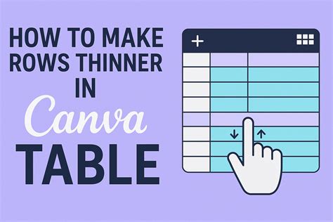How to Make Rows Thinner in Canva Table