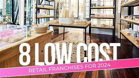 Low-Cost Retail Franchises: 8 Opportunities for 2024