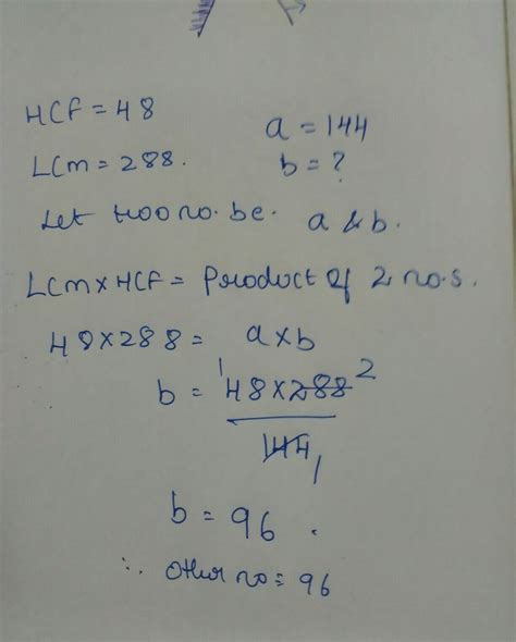 the HCF and LCM of the two numbers are 48 and 288 respectively. One of ...