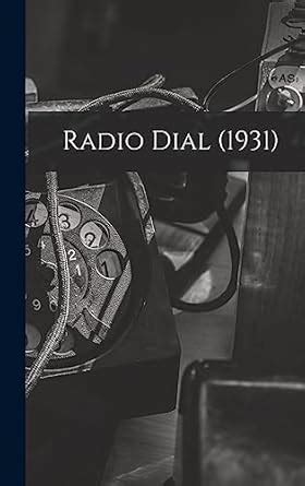 Radio Dial (1931) : Anonymous: Amazon.in: Books