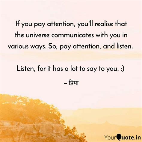 If you pay attention, you... | Quotes & Writings by Priya Vasishta ...
