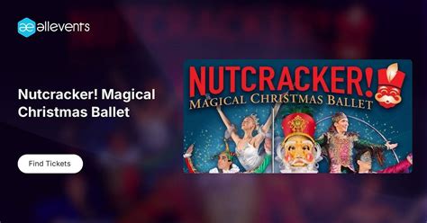 Nutcracker! Magical Christmas Ballet, Mary W. Sommervold Hall at ...
