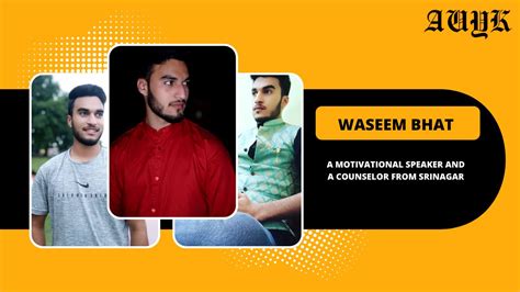 Waseem Saleem Bhat: A Motivational speaker and a counselor from Srinagar