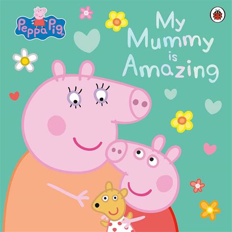 Peppa Pig: My Mummy is Amazing eBook : Peppa Pig: Amazon.in: Books